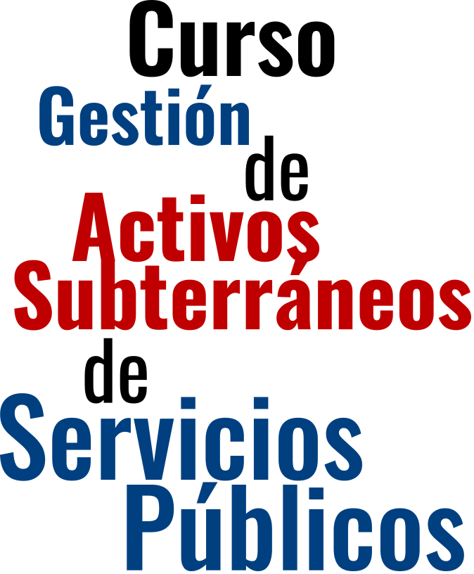 Curso Gestión de Activos Subterráneos de Servicios Públicos